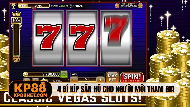 4 bí kíp săn hũ cho người mới tham gia