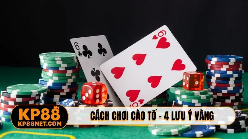 Cách chơi cào tố - 4 lưu ý vàng để thắng đậm