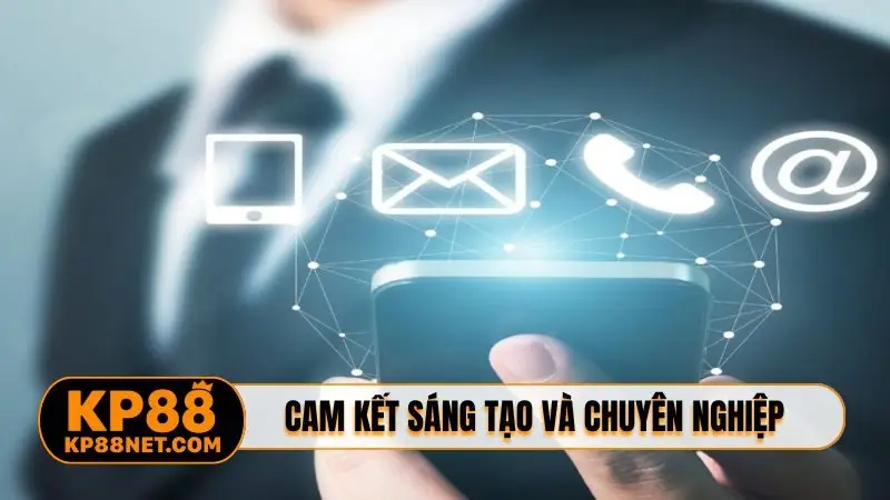Cam kết sáng tạo và chuyên nghiệp