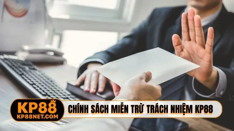 Chính sách miễn trừ trách nhiệm KP88