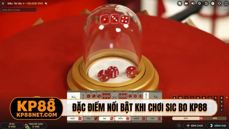 Đặc điểm nổi bật khi chơi Sic Bo KP88