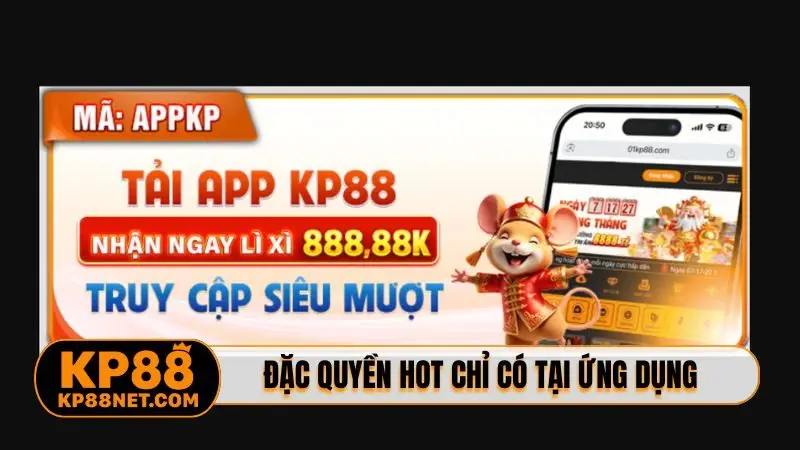 Đặc quyền hot chỉ có tại ứng dụng