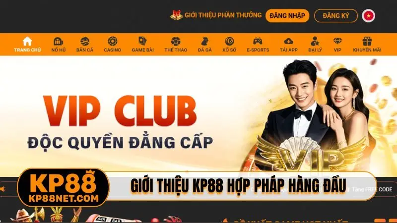 Giới thiệu KP88 hợp pháp hàng đầu