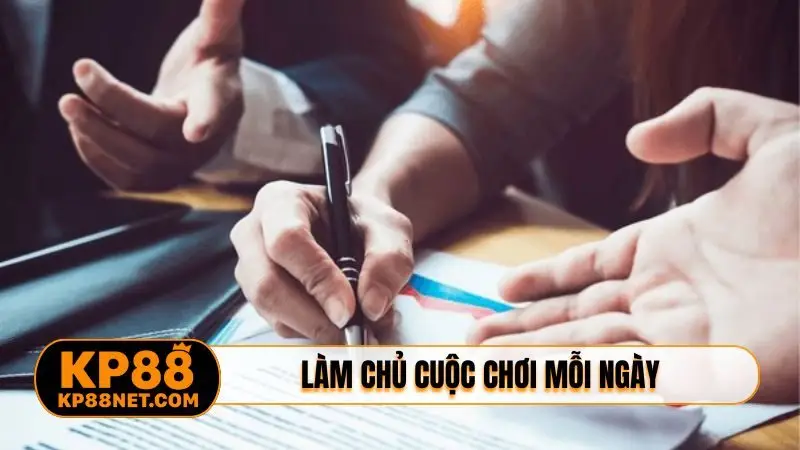 Làm chủ cuộc chơi mỗi ngày