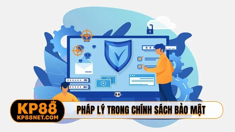 Pháp lý trong chính sách bảo mật