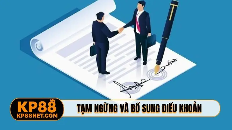 Tạm ngừng và bổ sung điều khoản