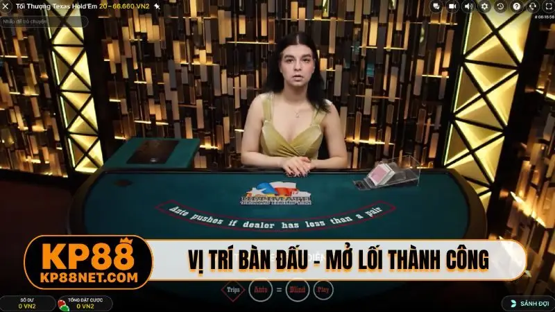 Vị trí bàn đấu - Mở lối thành công